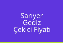 Sarıyer Çekici Fiyatı – Gediz Oto Kurtarıcı Ücreti