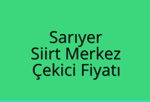 Sarıyer Çekici Fiyatı – Siirt Merkez Oto Kurtarıcı Ücreti