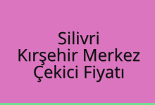 Silivri Çekici Fiyatı – Kırşehir Merkez Oto Kurtarıcı Ücreti
