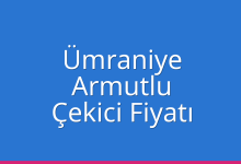 Ümraniye Çekici Fiyatı – Armutlu Oto Kurtarıcı Ücreti