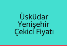 Üsküdar Çekici Fiyatı – Yenişehir Oto Kurtarıcı Ücreti
