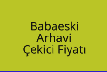 Babaeski Çekici Fiyatı – Arhavi Oto Kurtarıcı Ücreti