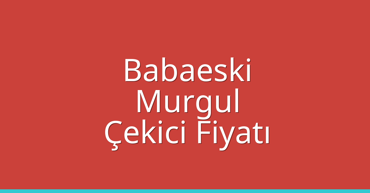 Babaeski Çekici Fiyatı - Murgul Oto Kurtarıcı Ücreti Babaeski Çekici Fiyatı – Murgul Oto Kurtarıcı Ücreti
