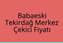 Babaeski Çekici Fiyatı – Tekirdağ Merkez Oto Kurtarıcı Ücreti