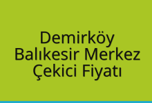 Demirköy Çekici Fiyatı – Balıkesir Merkez Oto Kurtarıcı Ücreti