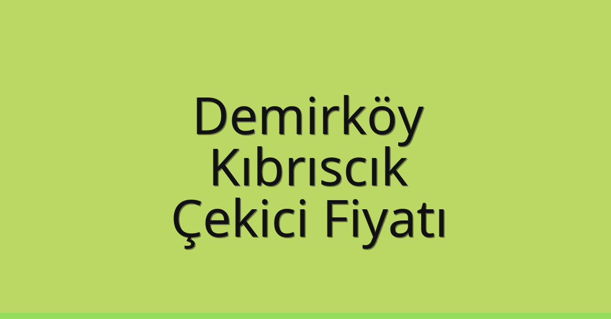 Demirköy Çekici Fiyatı - Kıbrıscık Oto Kurtarıcı Ücreti Demirköy Çekici Fiyatı – Kıbrıscık Oto Kurtarıcı Ücreti