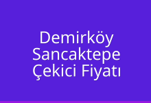 Demirköy Çekici Fiyatı – Sancaktepe Oto Kurtarıcı Ücreti