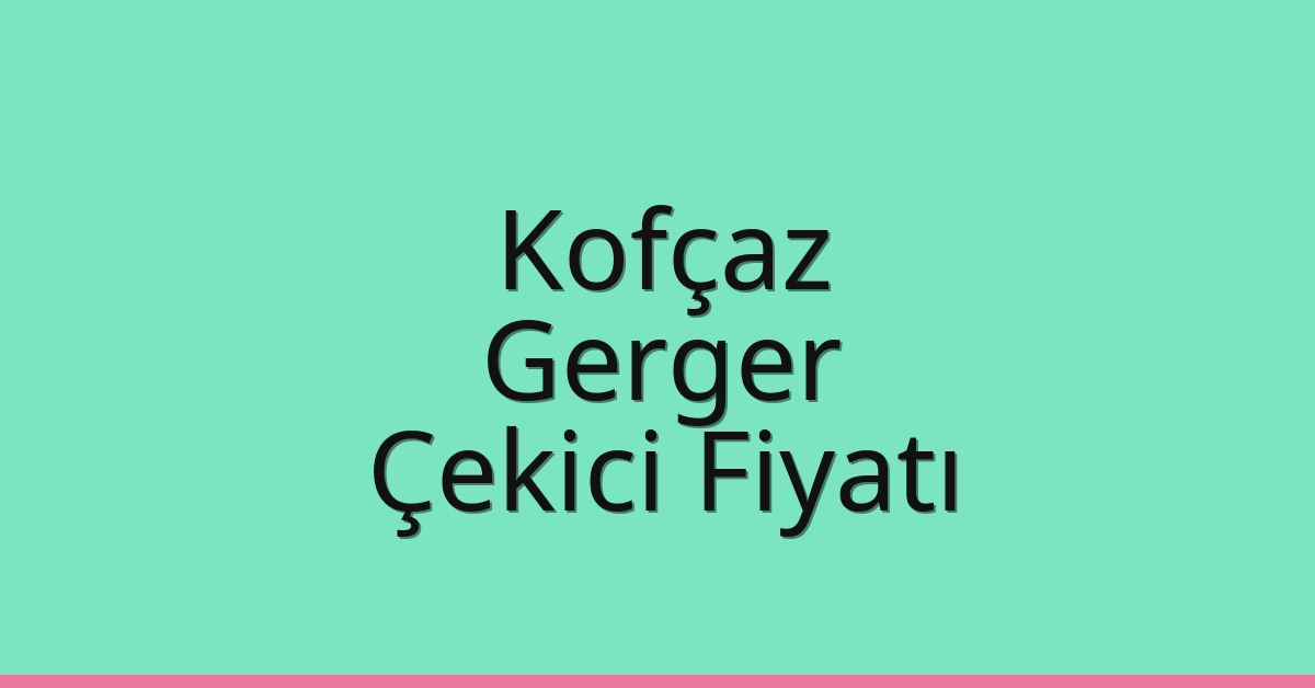 Kofçaz Çekici Fiyatı - Gerger Oto Kurtarıcı Ücreti Kofçaz Çekici Fiyatı – Gerger Oto Kurtarıcı Ücreti