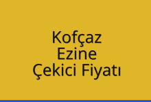 Kofçaz Çekici Fiyatı – Ezine Oto Kurtarıcı Ücreti