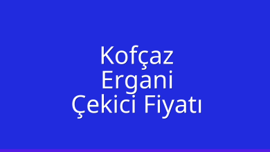Kofçaz Çekici Fiyatı – Ergani Oto Kurtarıcı Ücreti