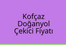 Kofçaz Çekici Fiyatı – Doğanyol Oto Kurtarıcı Ücreti
