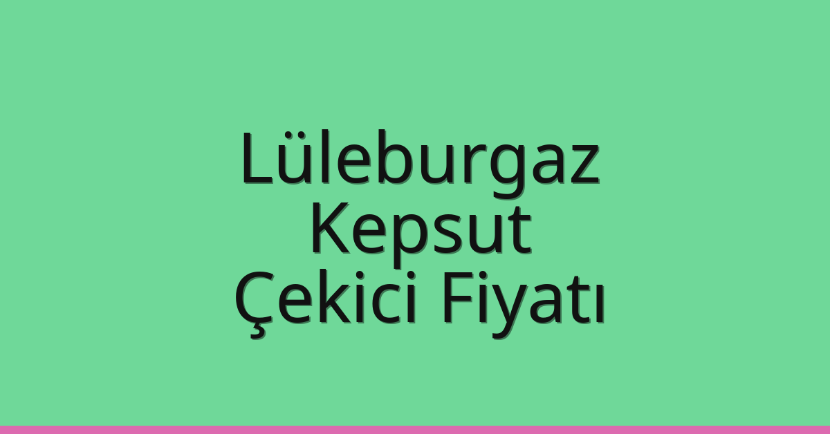 Lüleburgaz Çekici Fiyatı - Kepsut Oto Kurtarıcı Ücreti Lüleburgaz Çekici Fiyatı – Kepsut Oto Kurtarıcı Ücreti
