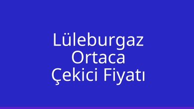 Lüleburgaz Çekici Fiyatı – Ortaca Oto Kurtarıcı Ücreti