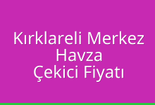 Kırklareli Merkez Çekici Fiyatı – Havza Oto Kurtarıcı Ücreti