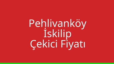 Pehlivanköy Çekici Fiyatı – İskilip Oto Kurtarıcı Ücreti