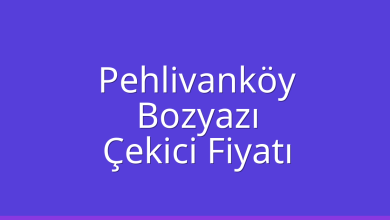 Pehlivanköy Çekici Fiyatı – Bozyazı Oto Kurtarıcı Ücreti