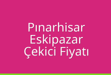 Pınarhisar Çekici Fiyatı – Eskipazar Oto Kurtarıcı Ücreti