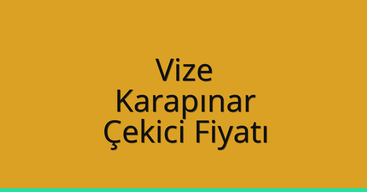 Vize Çekici Fiyatı - Karapınar Oto Kurtarıcı Ücreti Vize Çekici Fiyatı – Karapınar Oto Kurtarıcı Ücreti