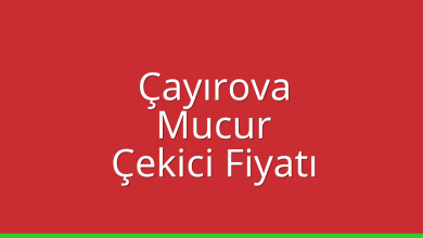 Çayırova Çekici Fiyatı – Mucur Oto Kurtarıcı Ücreti