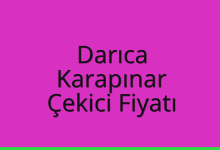 Darıca Çekici Fiyatı – Karapınar Oto Kurtarıcı Ücreti
