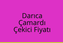 Darıca Çekici Fiyatı – Çamardı Oto Kurtarıcı Ücreti
