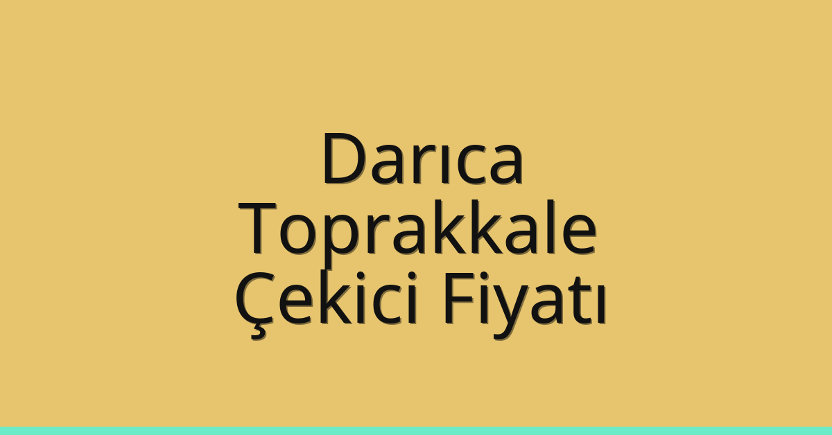 Darıca Çekici Fiyatı – Toprakkale Oto Kurtarıcı Ücreti