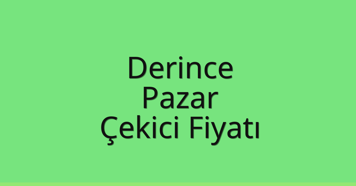 Derince Çekici Fiyatı - Pazar Oto Kurtarıcı Ücreti Derince Çekici Fiyatı – Pazar Oto Kurtarıcı Ücreti