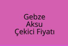 Gebze Çekici Fiyatı – Aksu Oto Kurtarıcı Ücreti