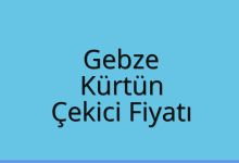 Gebze Çekici Fiyatı – Kürtün Oto Kurtarıcı Ücreti