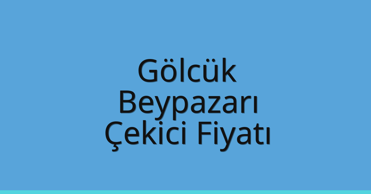 Gölcük Çekici Fiyatı – Beypazarı Oto Kurtarıcı Ücreti
