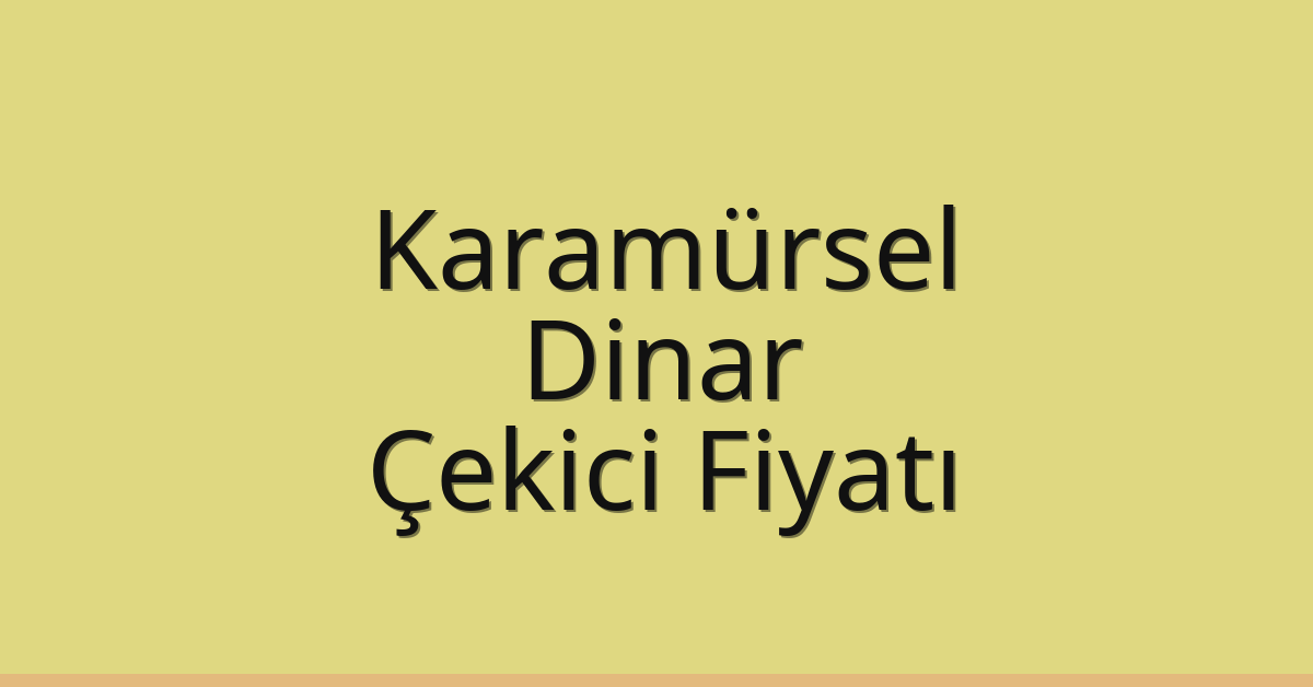 Karamürsel Çekici Fiyatı – Dinar Oto Kurtarıcı Ücreti