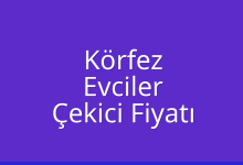 Körfez Çekici Fiyatı – Evciler Oto Kurtarıcı Ücreti