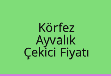 Körfez Çekici Fiyatı – Ayvalık Oto Kurtarıcı Ücreti