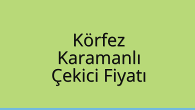 Körfez Çekici Fiyatı – Karamanlı Oto Kurtarıcı Ücreti