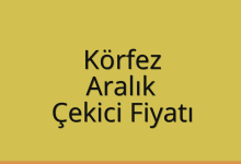 Körfez Çekici Fiyatı – Aralık Oto Kurtarıcı Ücreti