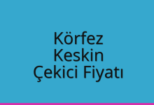 Körfez Çekici Fiyatı – Keskin Oto Kurtarıcı Ücreti