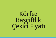 Körfez Çekici Fiyatı – Başçiftlik Oto Kurtarıcı Ücreti