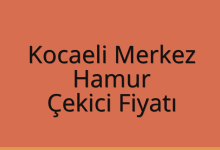 Kocaeli Merkez Çekici Fiyatı – Hamur Oto Kurtarıcı Ücreti