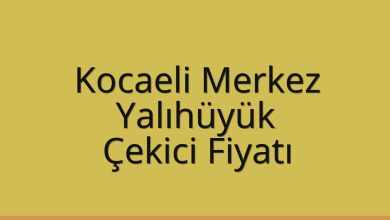 Kocaeli Merkez Çekici Fiyatı – Yalıhüyük Oto Kurtarıcı Ücreti