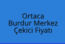 Ortaca Çekici Fiyatı – Burdur Merkez Oto Kurtarıcı Ücreti