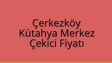 Çerkezköy Çekici Fiyatı – Kütahya Merkez Oto Kurtarıcı Ücreti