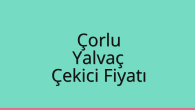 Çorlu Çekici Fiyatı – Yalvaç Oto Kurtarıcı Ücreti