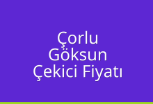 Çorlu Çekici Fiyatı – Göksun Oto Kurtarıcı Ücreti