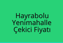 Hayrabolu Çekici Fiyatı – Yenimahalle Oto Kurtarıcı Ücreti
