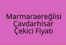 Marmaraereğlisi Çekici Fiyatı – Çavdarhisar Oto Kurtarıcı Ücreti