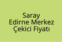 Saray Çekici Fiyatı – Edirne Merkez Oto Kurtarıcı Ücreti