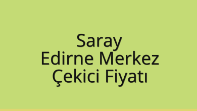 Saray Çekici Fiyatı – Edirne Merkez Oto Kurtarıcı Ücreti