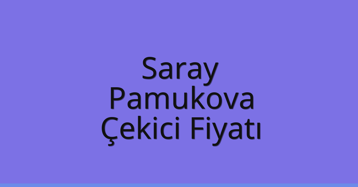 Saray Çekici Fiyatı – Pamukova Oto Kurtarıcı Ücreti