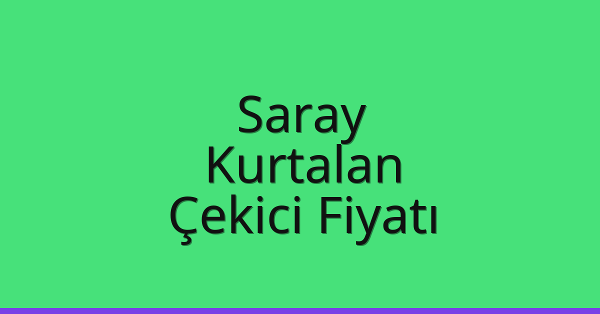 Saray Çekici Fiyatı - Kurtalan Oto Kurtarıcı Ücreti Saray Çekici Fiyatı – Kurtalan Oto Kurtarıcı Ücreti