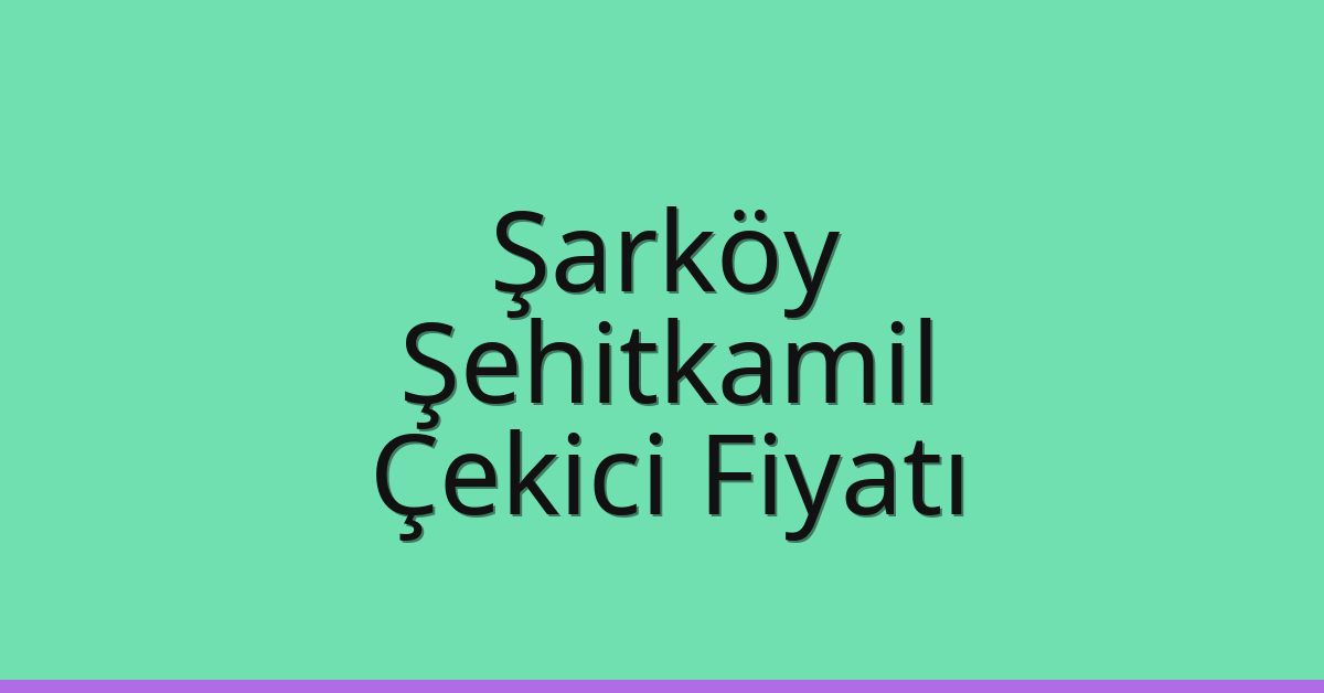 Şarköy Çekici Fiyatı - Şehitkamil Oto Kurtarıcı Ücreti Şarköy Çekici Fiyatı – Şehitkamil Oto Kurtarıcı Ücreti